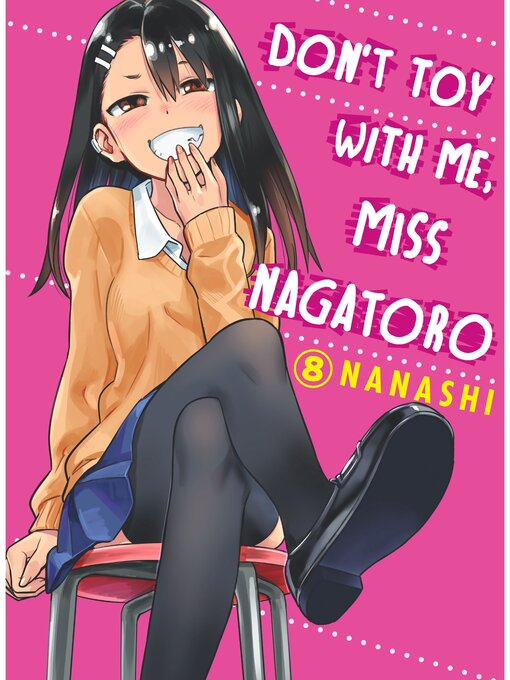 Title details for Don't Toy With Me， Miss Nagatoro, Volume 8 by Nanashi - Available